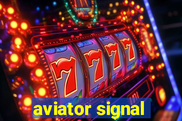 aviator signal